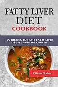 E-Book (epub) Fatty Liver Diet Cookbook von Eileen Fisher