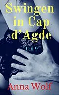 E-Book (epub) Swingen in Cap d' Agde von Anna Wolf