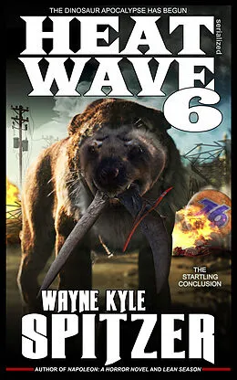 E-Book (epub) Heat Wave 6 von Wayne Kyle Spitzer