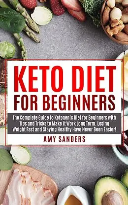 E-Book (epub) Keto Diet for Beginners von Amy Sanders