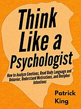 E-Book (epub) Think Like a Psychologist von Patrick King