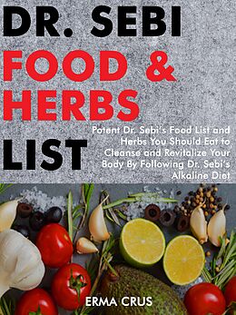 E-Book (epub) Dr. Sebi Food and Herbs List von Erma Crus