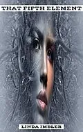 E-Book (epub) That Fifth Element: von Linda Imbler