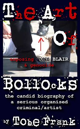 eBook (epub) The Art Of Bollocks ...learning to take courage de Tobe Frank