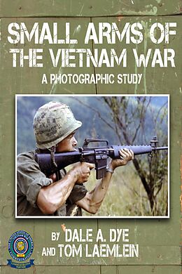 eBook (epub) Small Arms of the Vietnam War de Dale A. Dye