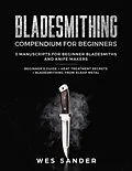 E-Book (epub) Bladesmithing Compendium for Beginners von Wes Sander