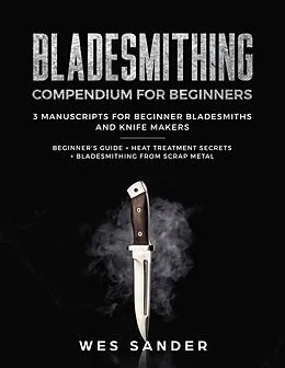 E-Book (epub) Bladesmithing Compendium for Beginners von Wes Sander
