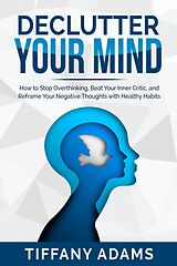 eBook (epub) Declutter Your Mind de Tiffany Adams