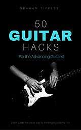 eBook (epub) 50 Guitar Hacks de Graham Tippett