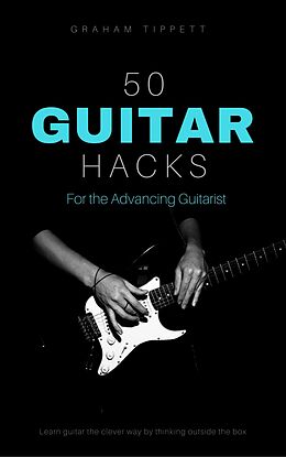 eBook (epub) 50 Guitar Hacks de Graham Tippett