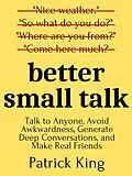 E-Book (epub) Better Small Talk von Patrick King