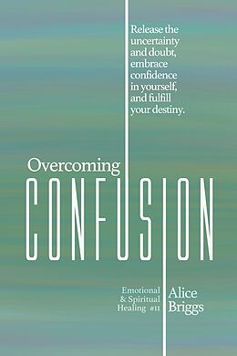 E-Book (epub) Overcoming Confusion von Alice Briggs