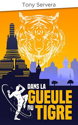 eBook (epub) Dans la gueule du Tigre de Tony SERVERA