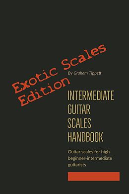 eBook (epub) Intermediate Guitar Scales Handbook de Graham Tippett