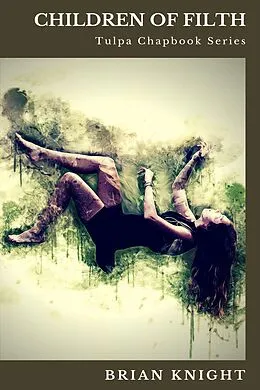 E-Book (epub) Children of Filth von Brian Knight