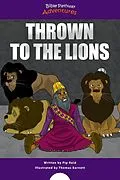 E-Book (epub) Thrown to the Lions von Bible Pathway Adventures, Pip Reid