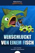 E-Book (epub) Verschluckt von einem Fisch von Bible Pathway Adventures, Pip Reid