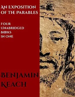 E-Book (epub) An Exposition of the Parables von Benjamin Keach