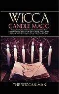E-Book (epub) Wicca Candle Magic von The Wiccan Man