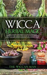 eBook (epub) Wicca Herbal Magic de The Wiccan Man