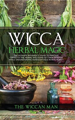 eBook (epub) Wicca Herbal Magic de The Wiccan Man