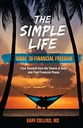 E-Book (epub) The Simple Life Guide To Financial Freedom von Gary Collins