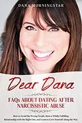 E-Book (epub) Dear Dana FAQs About Dating After Narcissistic Abuse von Dana Morningstar