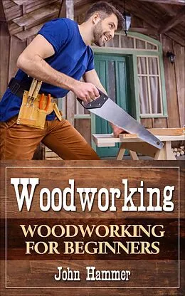 E-Book (epub) Woodworking von John Hammer