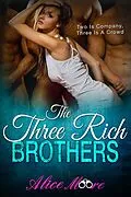 E-Book (epub) The Three Rich Brothers von Alice Moore