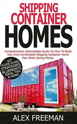 E-Book (epub) Shipping Container Homes von Alex Freeman