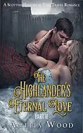 E-Book (epub) The Highlander's Eternal Love Part 2 von Amelia Wood
