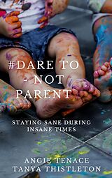 eBook (epub) #Dare to - not parent de Tanya Thistleton