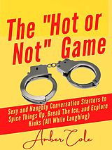 eBook (epub) The 'Hot or Not' Game for Couples de Amber Cole