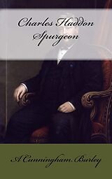 eBook (epub) Charles Haddon Spurgeon de A. Cunningham Burley