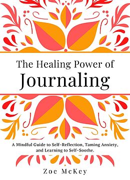 E-Book (epub) The Healing Power of Journaling von Zoe McKey
