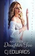 E-Book (epub) And Their Daughter Too von C J Edwards