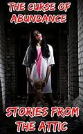 E-Book (epub) The Curse Of Abundance von Stories From The Attic