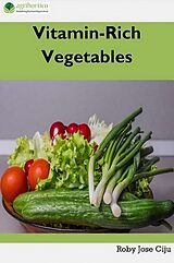 E-Book (epub) Vitamin-Rich Vegetables von Roby Jose Ciju