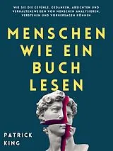 E-Book (epub) Menschen wie ein Buch lesen von Patrick King