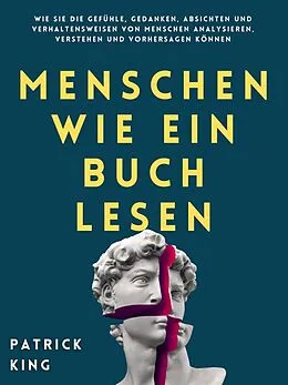 E-Book (epub) Menschen wie ein Buch lesen von Patrick King