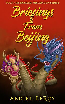 eBook (epub) Briefings From Beijing de Abdiel LeRoy