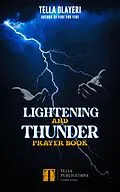 E-Book (epub) Lightning And Thunder Prayer Book von Tella Olayeri