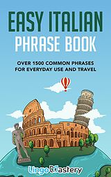 eBook (epub) Easy Italian Phrase Book de Lingo Mastery