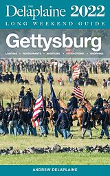 eBook (epub) Gettysburg - The Delaplaine 2022 Long Weekend Guide de Andrew Delaplaine