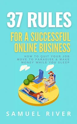 E-Book (epub) 37 Rules for a Successful Online Business von Samuel River