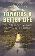 E-Book (epub) Towards a Better Life von Robin Sacredfire