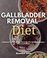 eBook (epub) Gallbladder Removal Diet de Brandon Gilta
