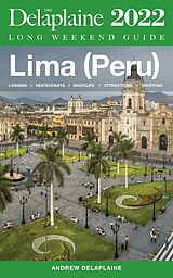 eBook (epub) Lima (Peru) - The Delaplaine 2022 Long Weekend Guide de Andrew Delaplaine