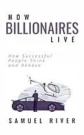 E-Book (epub) How Billionaires Live von Samuel River