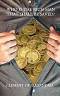 E-Book (epub) Who is the Rich Man that shall be Saved? von Clement of Alexandria